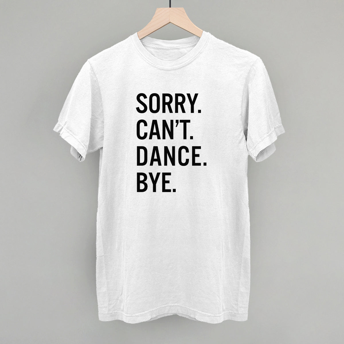 Sorry Can't Dance Bye - Maximum Velocity Sports