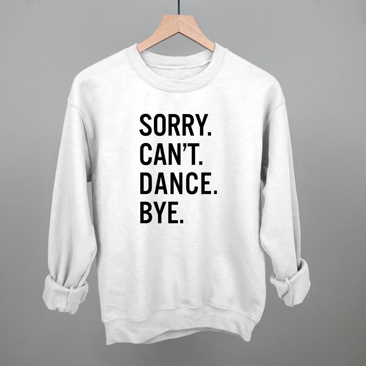 Sorry Can't Dance Bye - Maximum Velocity Sports