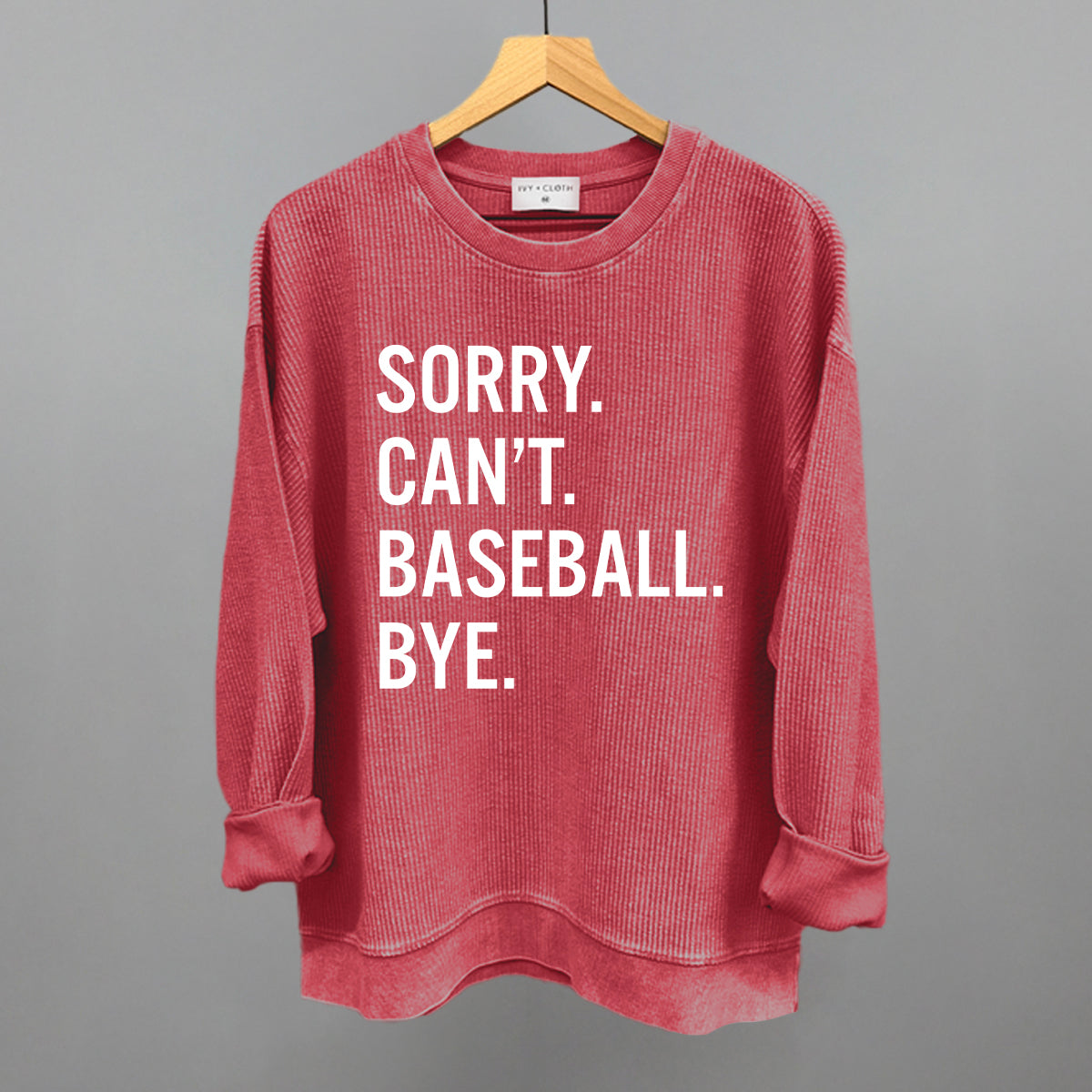 Sorry Can't Baseball Bye - Maximum Velocity Sports