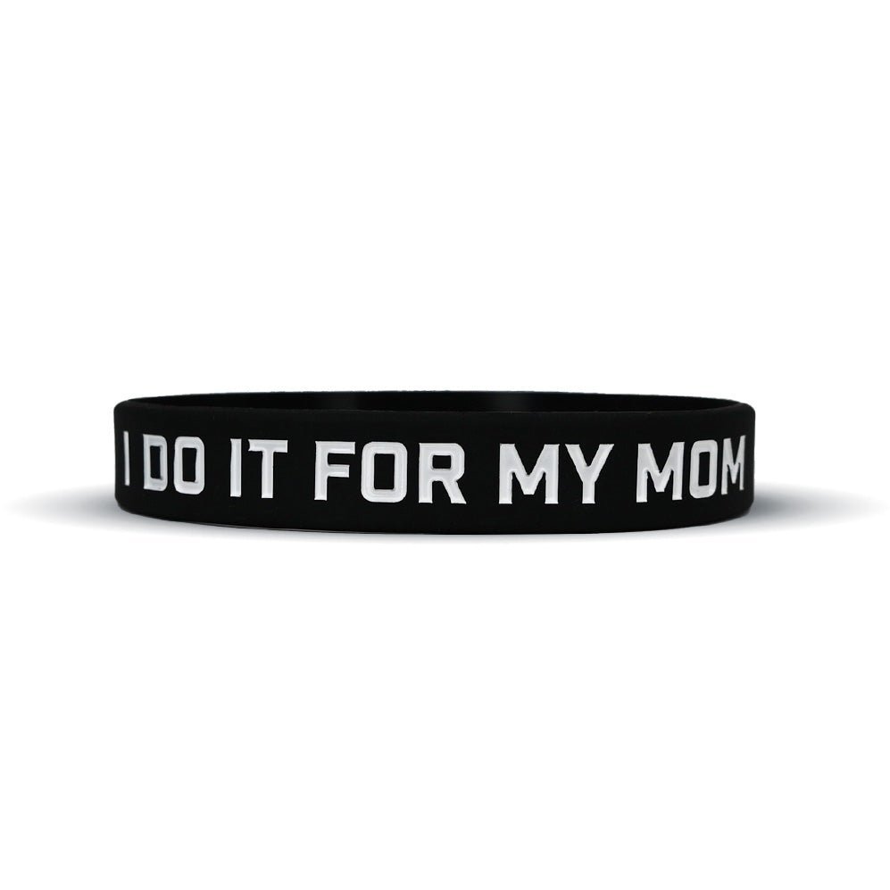 I DO IT FOR MY MOM Wristband - Maximum Velocity Sports