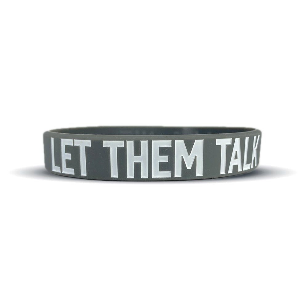 LET THEM TALK Wristband - Maximum Velocity Sports