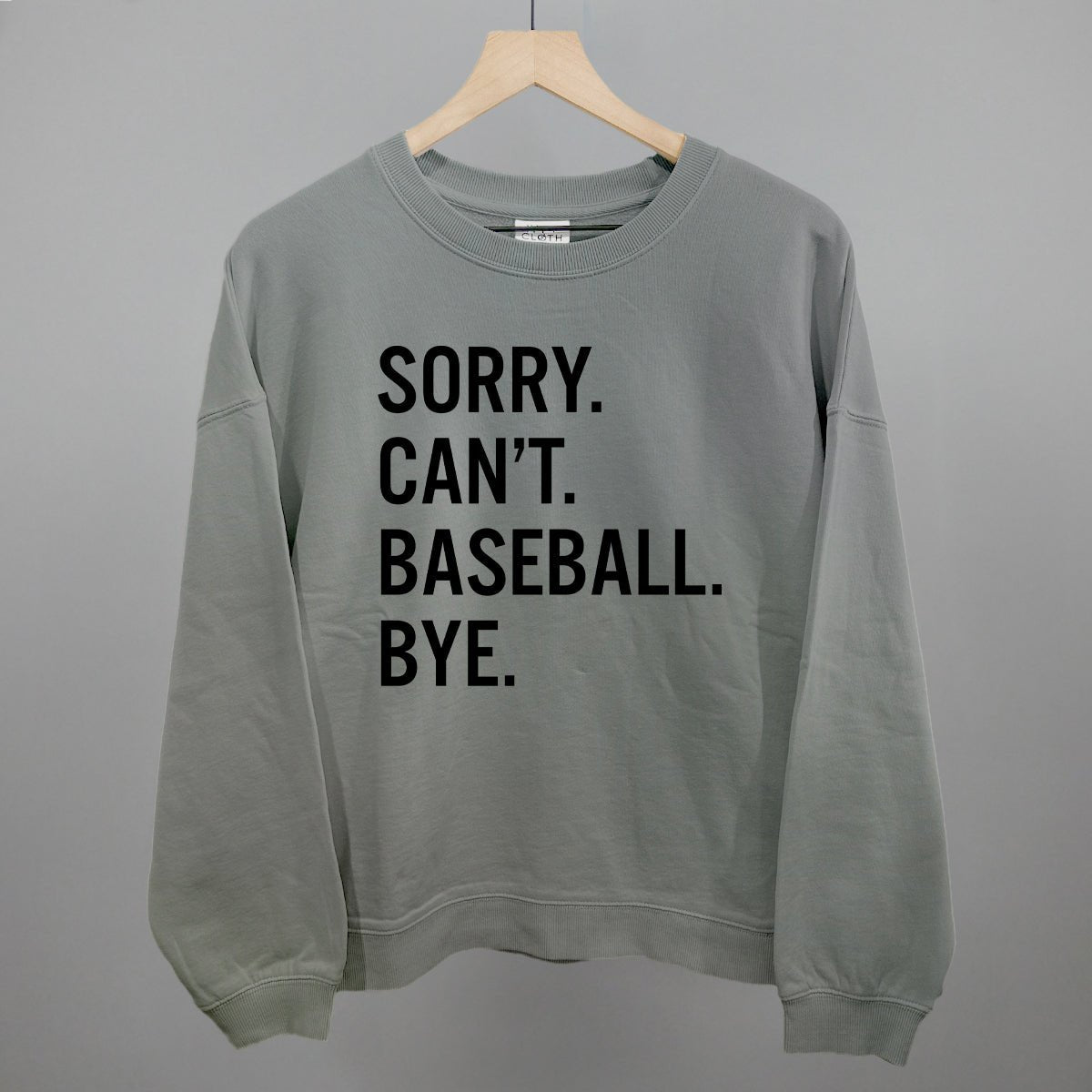 Sorry Can't Baseball Bye - Maximum Velocity Sports