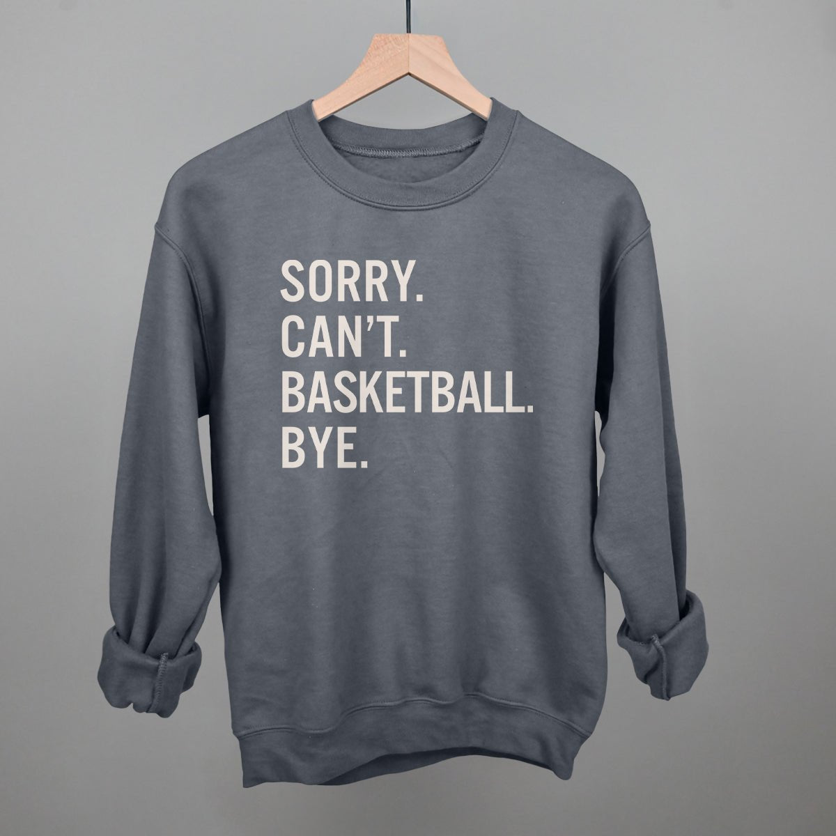 Sorry Can't Basketball Bye - Maximum Velocity Sports