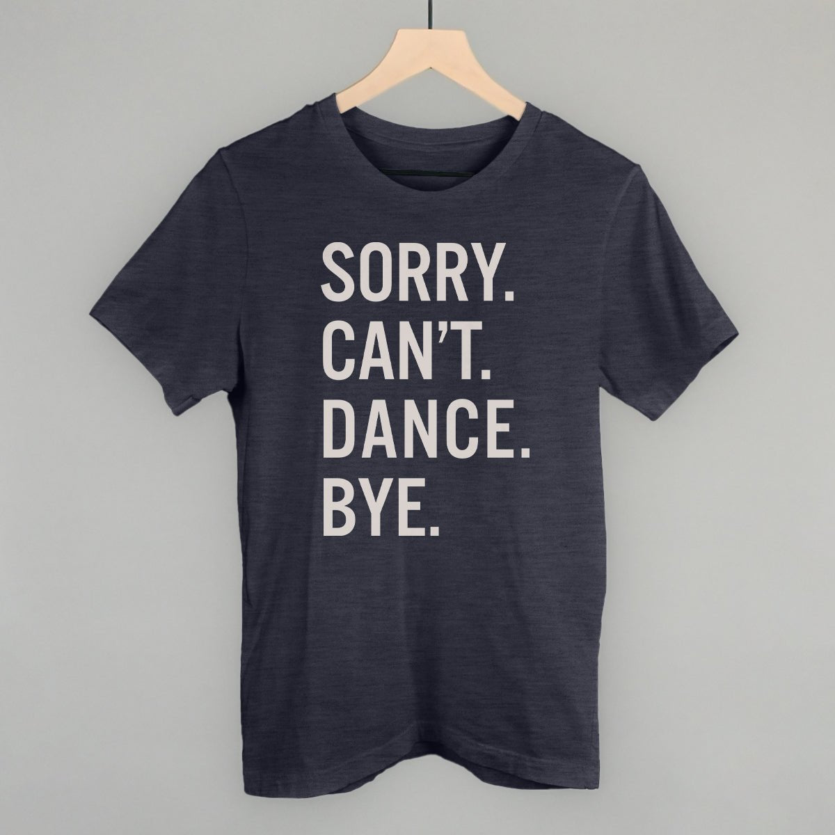 Sorry Can't Dance Bye - Maximum Velocity Sports