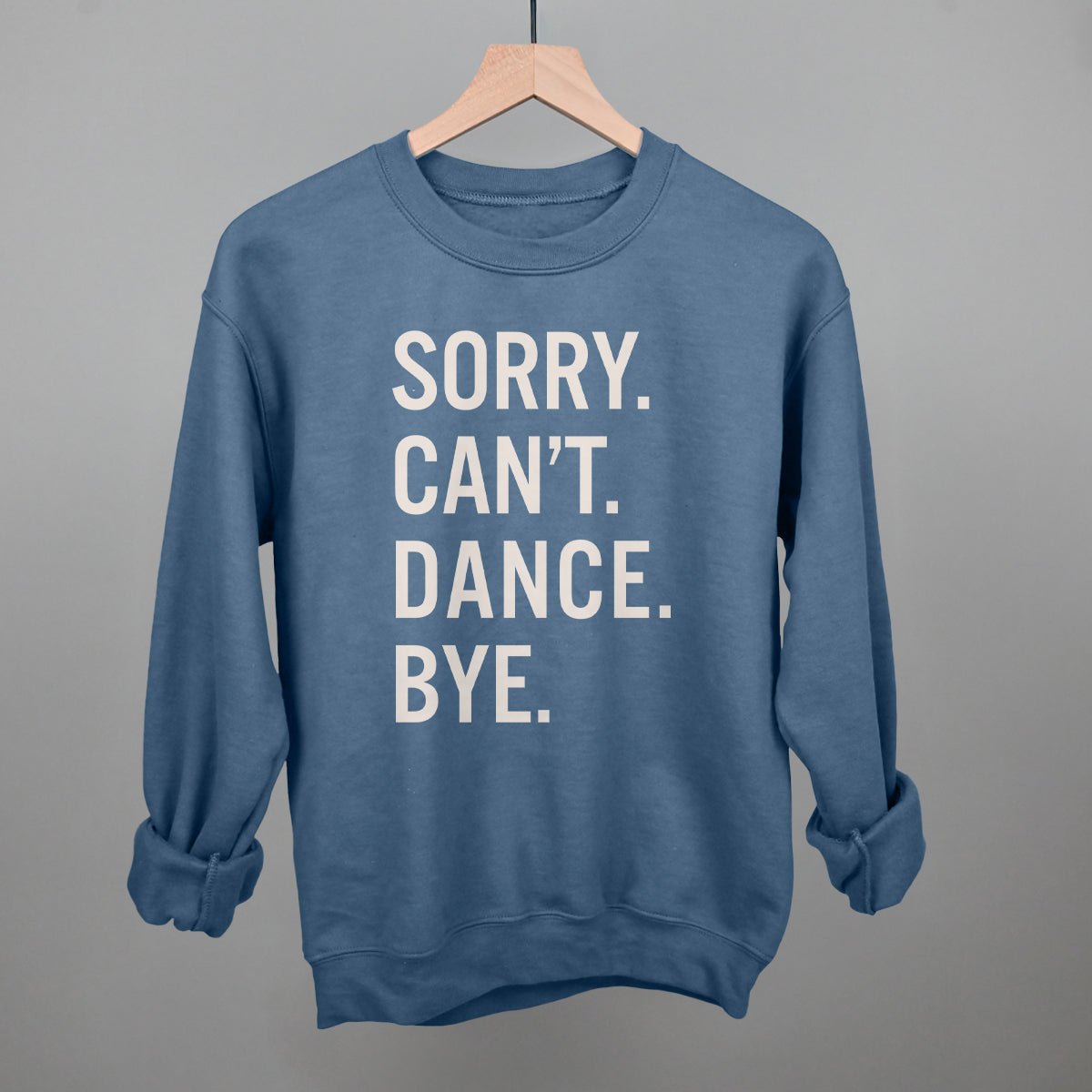 Sorry Can't Dance Bye - Maximum Velocity Sports