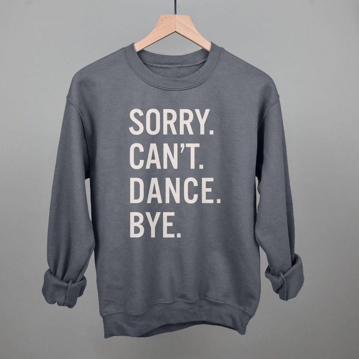 Sorry Can't Dance Bye - Maximum Velocity Sports