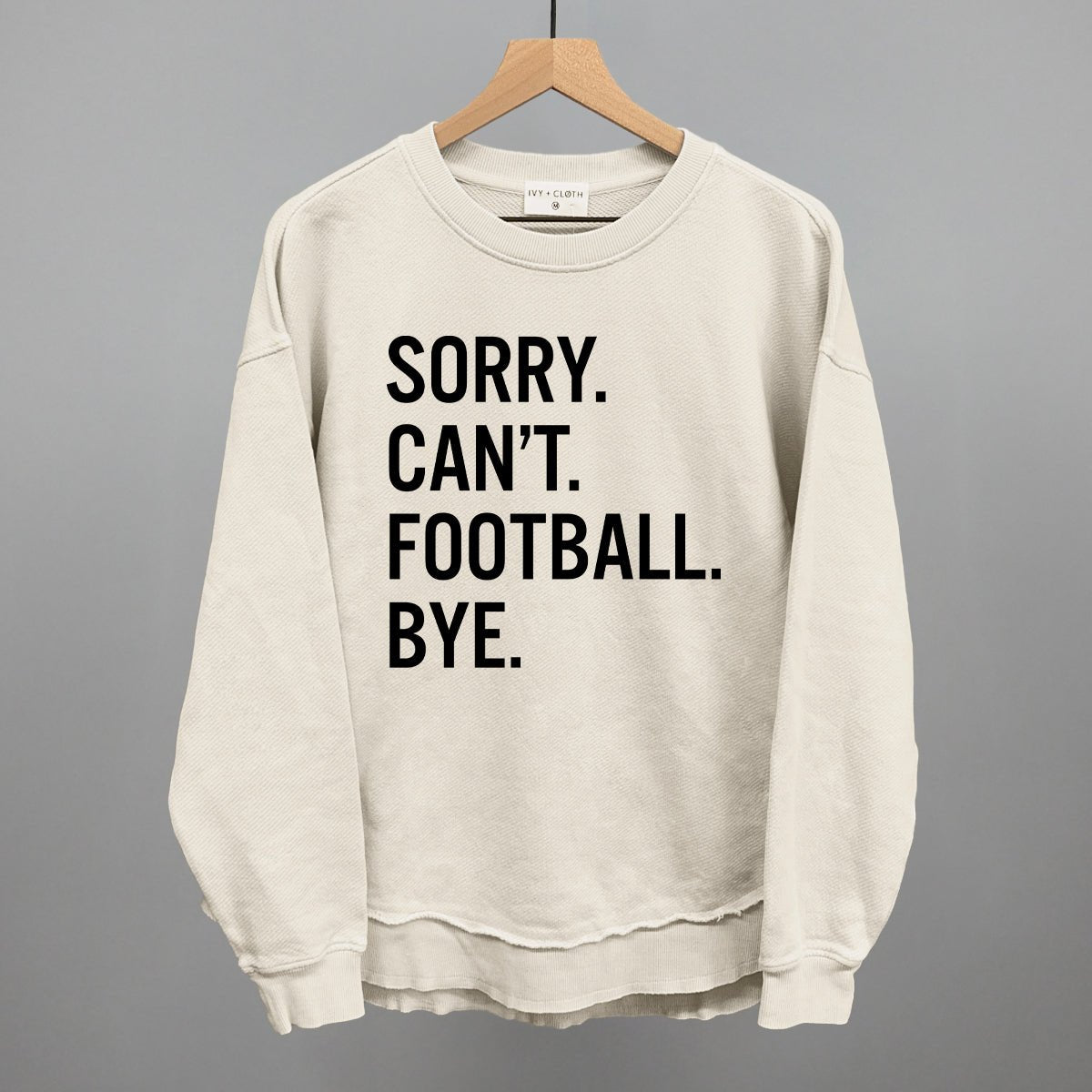 Sorry Can't Football Bye - Maximum Velocity Sports