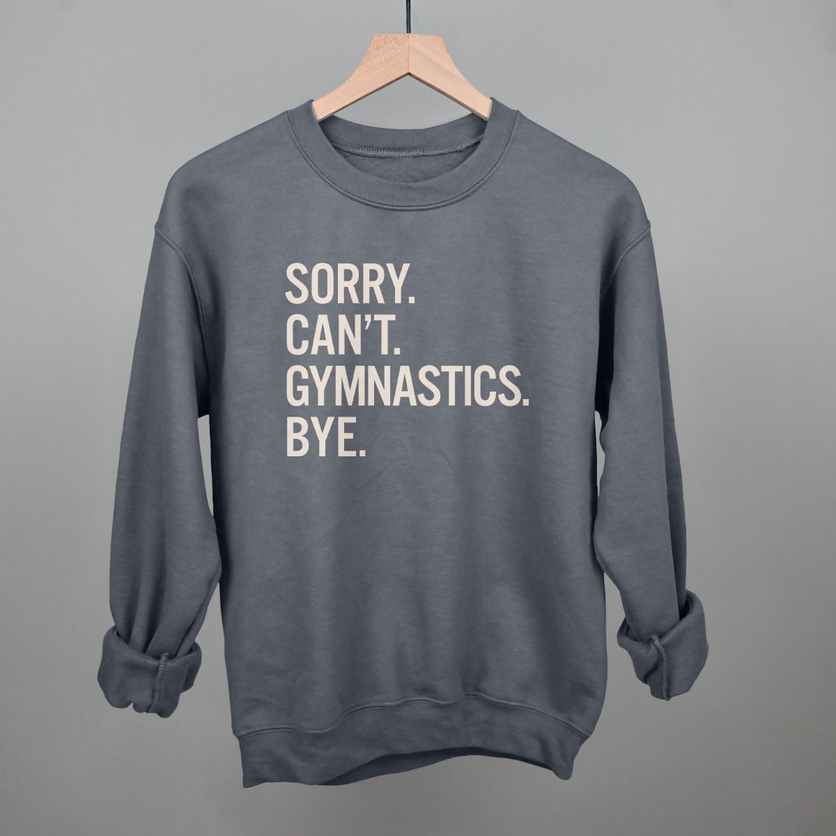Sorry Can't Gymnastics Bye - Maximum Velocity Sports