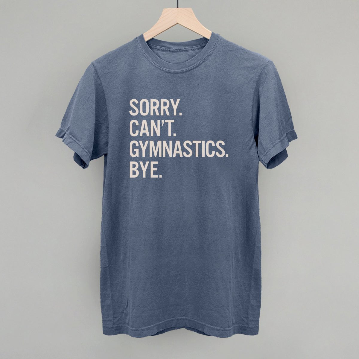Sorry Can't Gymnastics Bye - Maximum Velocity Sports