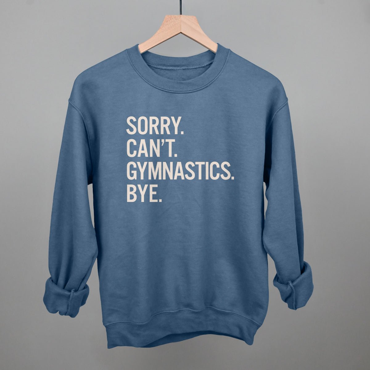 Sorry Can't Gymnastics Bye - Maximum Velocity Sports