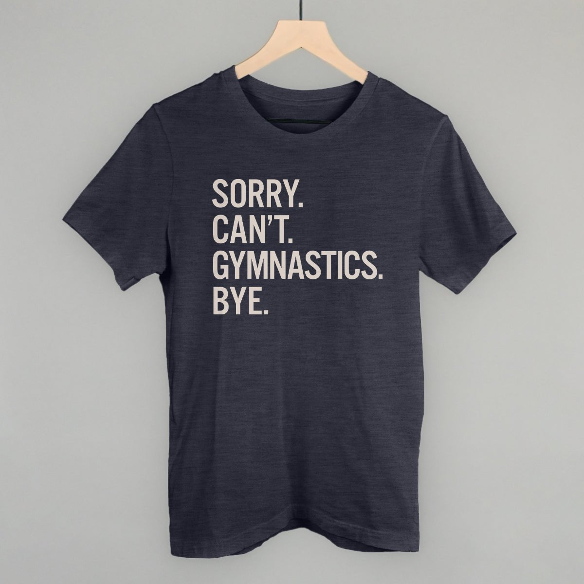 Sorry Can't Gymnastics Bye - Maximum Velocity Sports