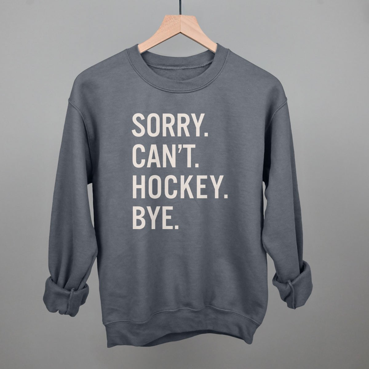 Sorry Can't Hockey Bye - Maximum Velocity Sports
