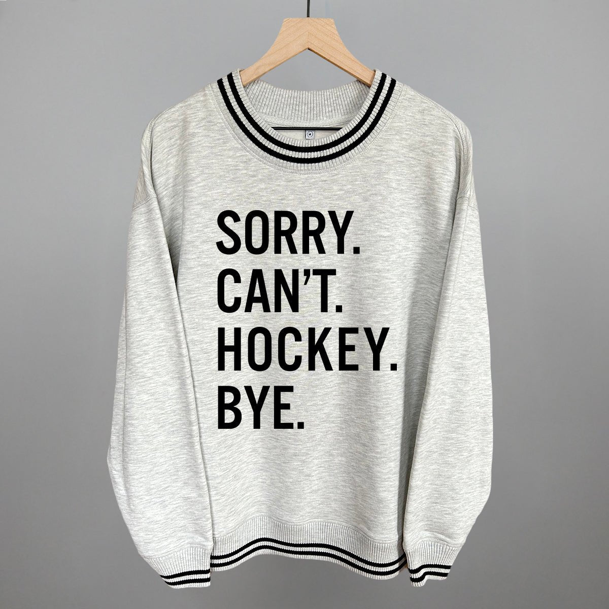 Sorry Can't Hockey Bye - Maximum Velocity Sports