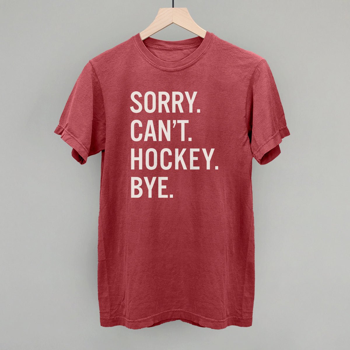 Sorry Can't Hockey Bye - Maximum Velocity Sports