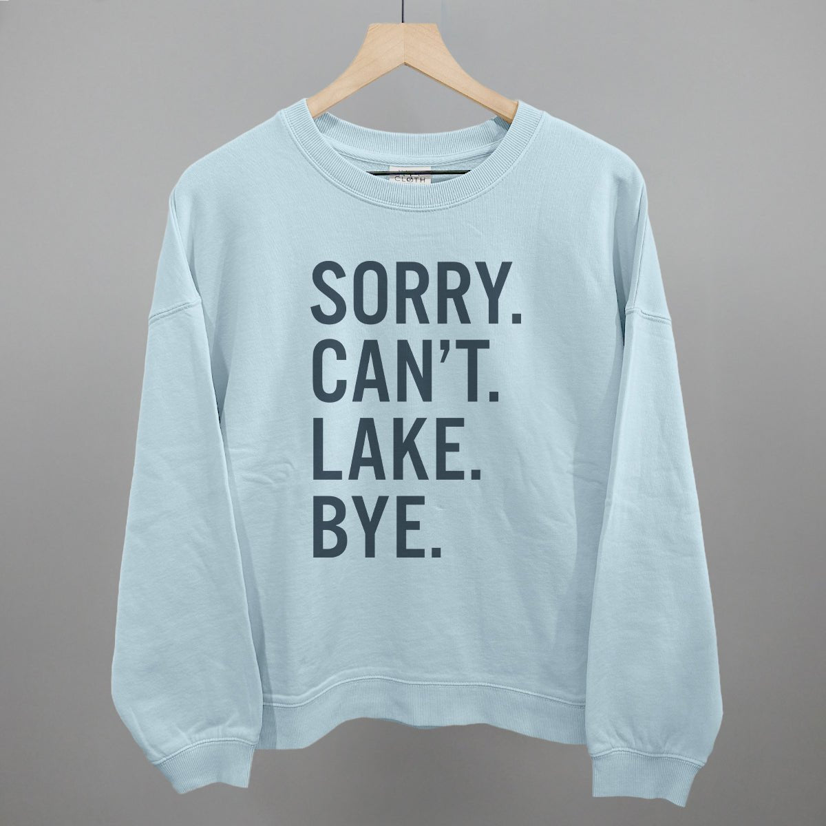 Sorry Can't Lake Bye - Maximum Velocity Sports