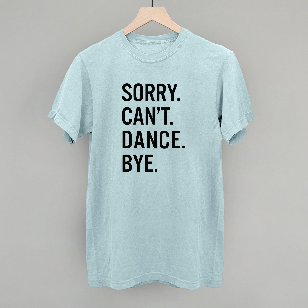 Sorry Can't Dance Bye - Maximum Velocity Sports