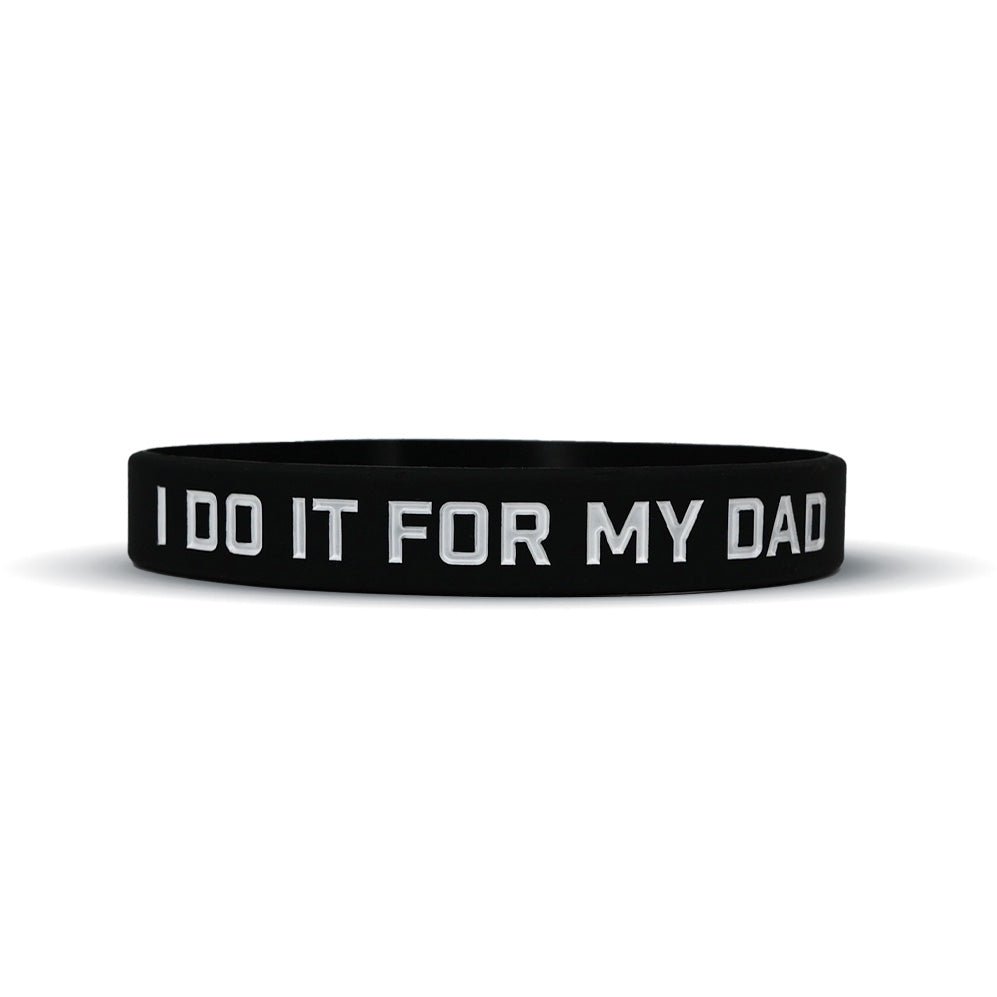 I DO IT FOR MY DAD Wristband - Maximum Velocity Sports