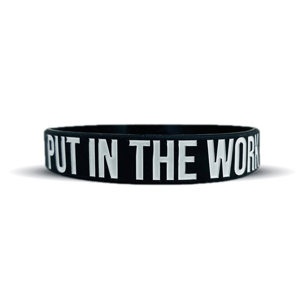 PUT IN THE WORK Wristband - Maximum Velocity Sports