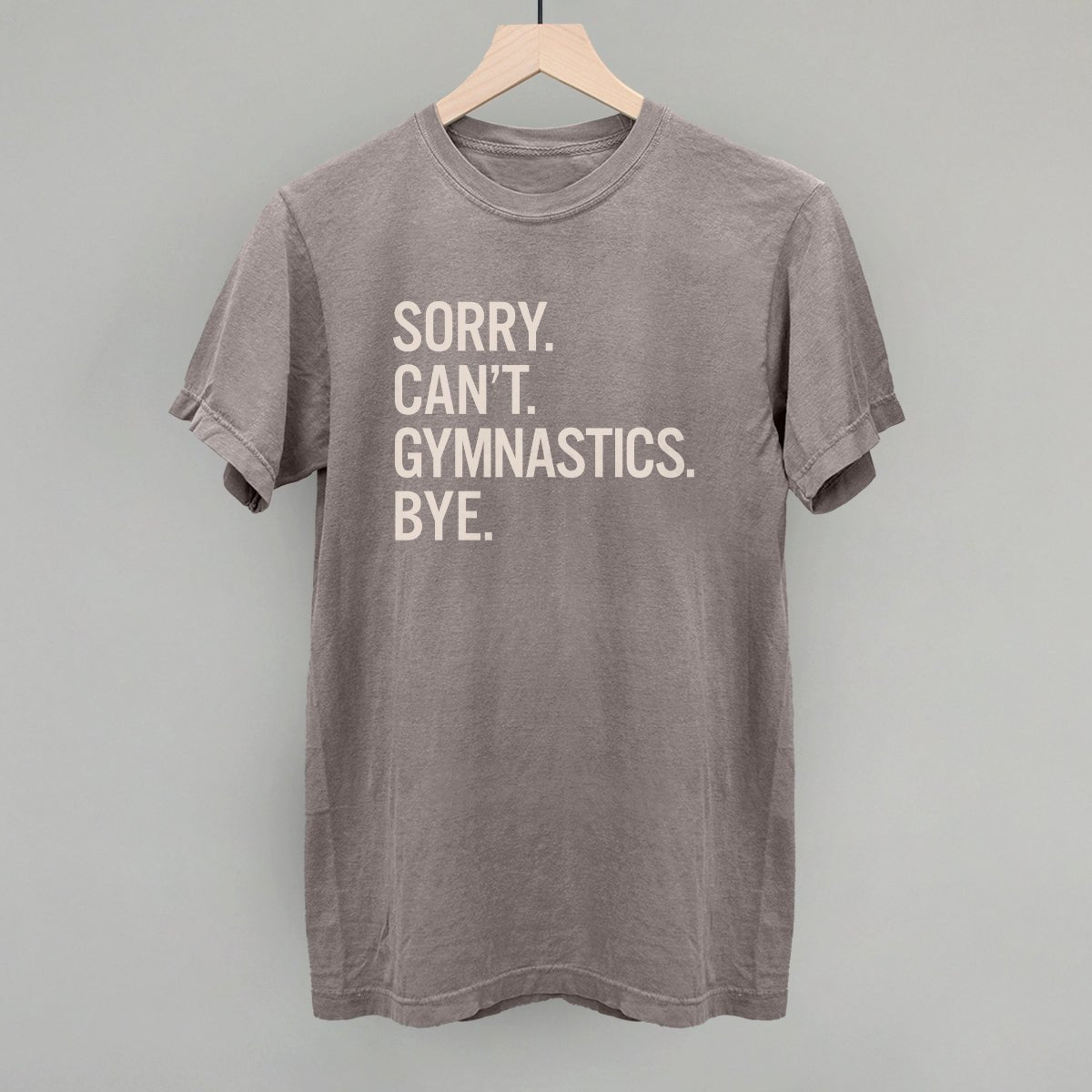 Sorry Can't Gymnastics Bye - Maximum Velocity Sports