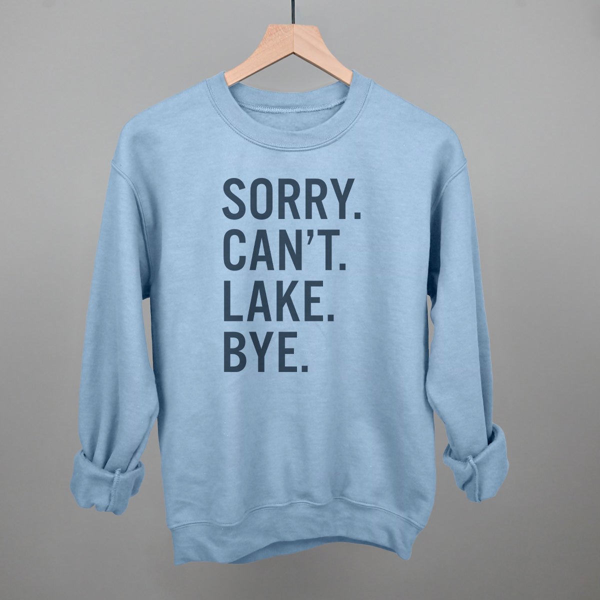 Sorry Can't Lake Bye - Maximum Velocity Sports