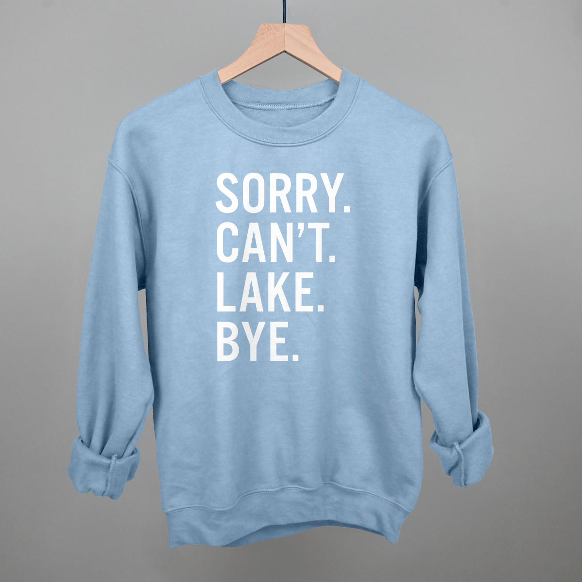 Sorry Can't Lake Bye - Maximum Velocity Sports