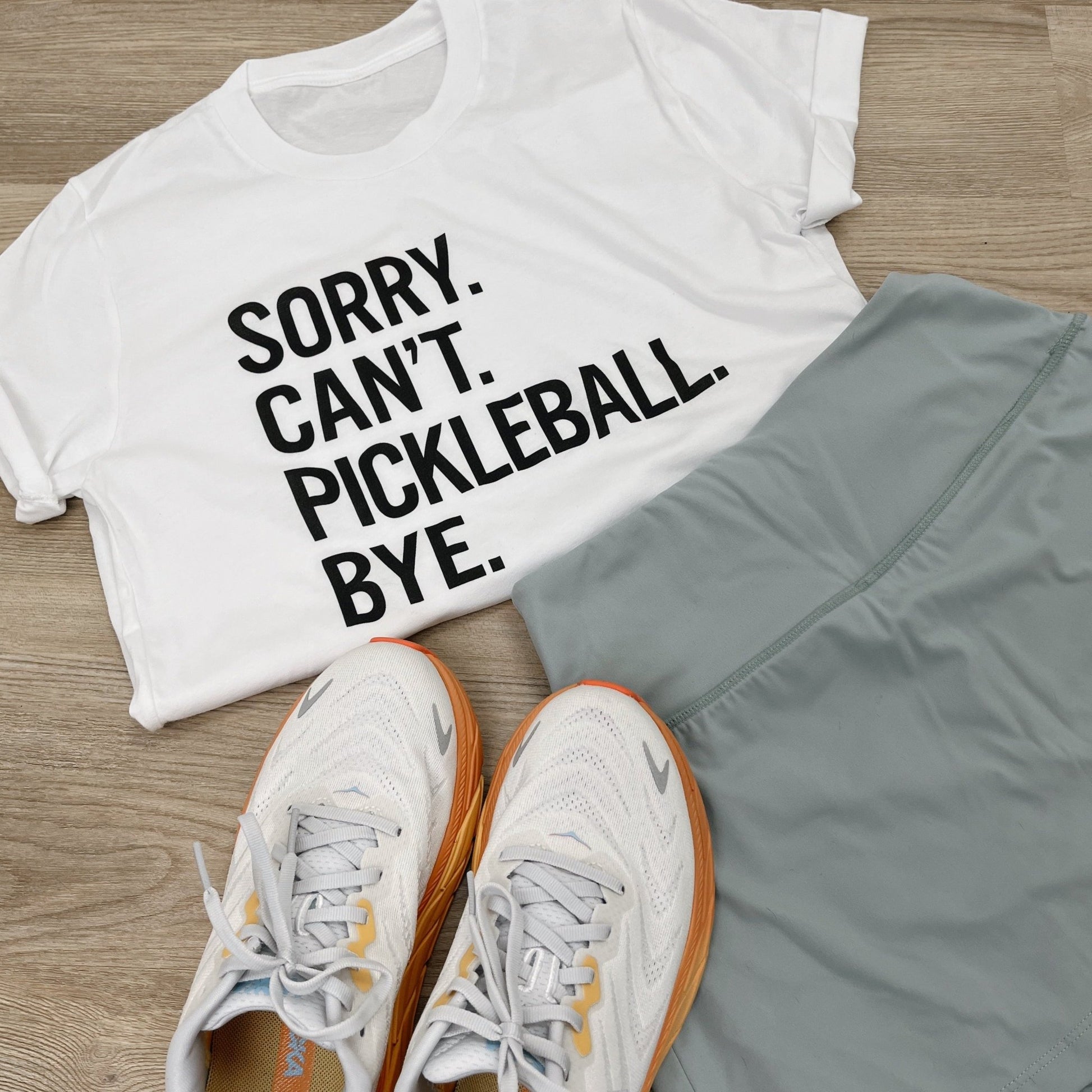 Sorry Can't Pickleball Bye - Maximum Velocity Sports